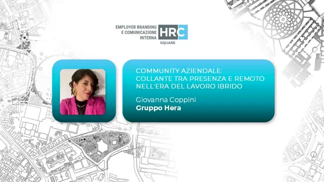 Thumbnail Community aziendale - collante tra presenza e remoto nell'era del lavoro ibrido GRUPPO HERA