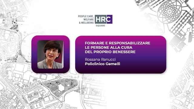 Thumbnail Formare e responsabilizzare le persone alla cura del proprio benessere POLICLINICO GEMELLI