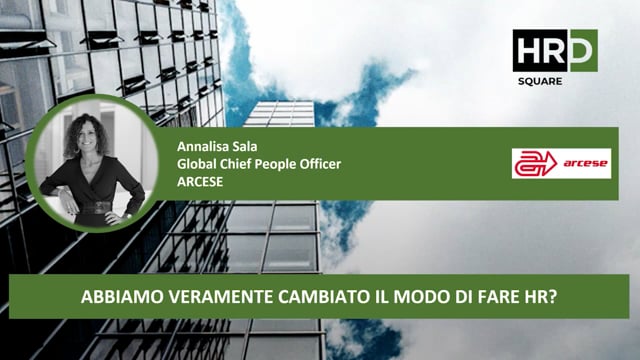 Thumbnail Abbiamo veramente cambiato il modo di fare HR ARCESE