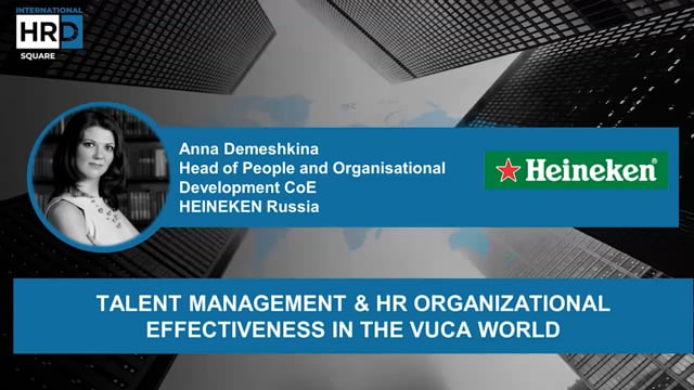 Thumbnail Talent Management & HR Organizational Effectiveness in the VUCA World_THE HEINEKEN COMPANY RUSSI