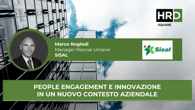 Thumbnail People engagement e innovazione in un nuovo contesto aziendale SISAL