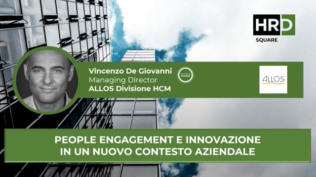 Thumbnail People engagement e innovazione in un nuovo contesto aziendale ALLOS Divisione HCM
