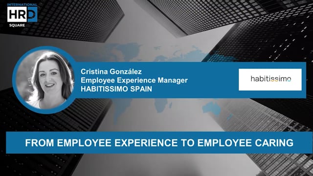 Thumbnail From employee experience to employee caring_HABITISSIMO SPAIN