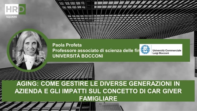 Thumbnail Gestire diverse generazioni in azienda e impatti sul concetto di caregiver familiare_UNIVERSITà BOCCONI