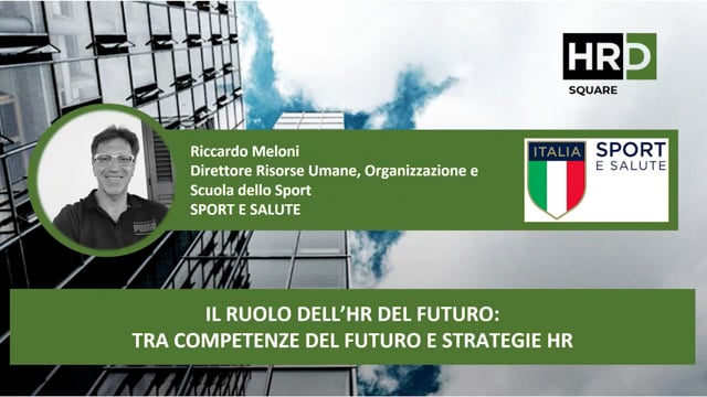 Thumbnail Il ruolo dell’HR del futuro – tra competenze future e strategie HR SPORT E SALUTE