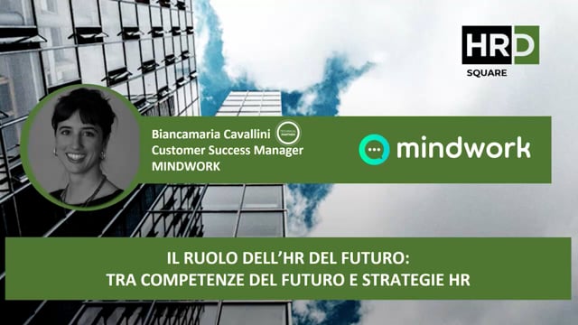 Thumbnail Il ruolo dell’HR del futuro – tra competenze future e strategie HR MINDWORK