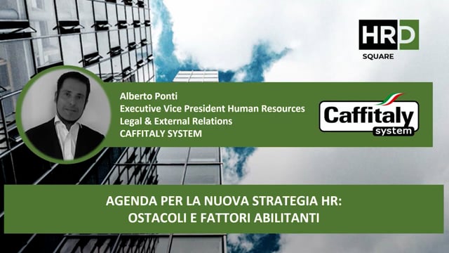 Thumbnail Agenda per la nuova strategia HR, ostacoli e fattori abilitanti CAFFITALY
