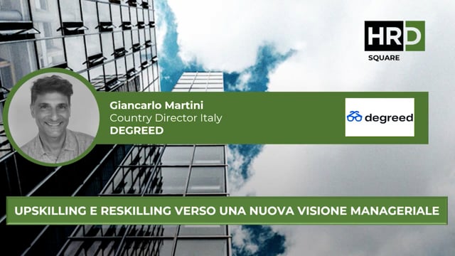 Thumbnail Upskilling e reskilling verso una nuova visione manageriale DEGREED