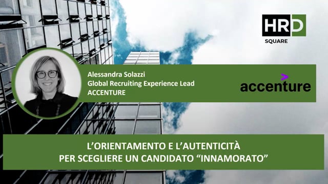 Thumbnail L’orientamento e l’autenticità per scegliere un candidato “innamorato” ACCENTURE