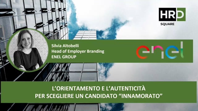 Thumbnail L’orientamento e l’autenticità per scegliere un candidato “innamorato” ENEL GROUP