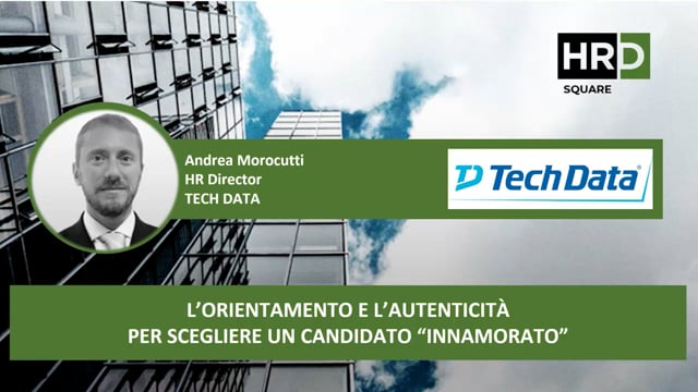 Thumbnail L’orientamento e l’autenticità per scegliere un candidato “innamorato” TECH DATA