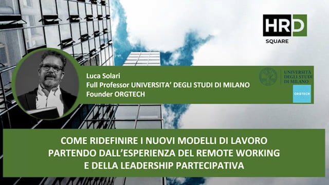 Thumbnail Ridefinire nuovi modelli di lavoro, dal remote working alla leadership partecipativa ORGTECH