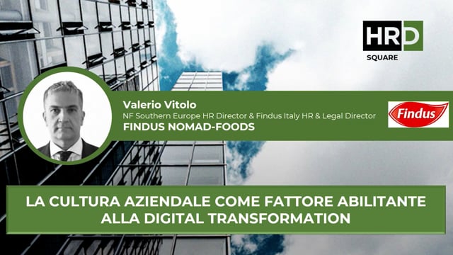 Thumbnail La cultura aziendale, fattore abilitante alla digital transformation FINDUS NOMAD FOODS