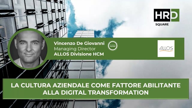 Thumbnail La cultura aziendale, fattore abilitante alla digital transformation ALLOS