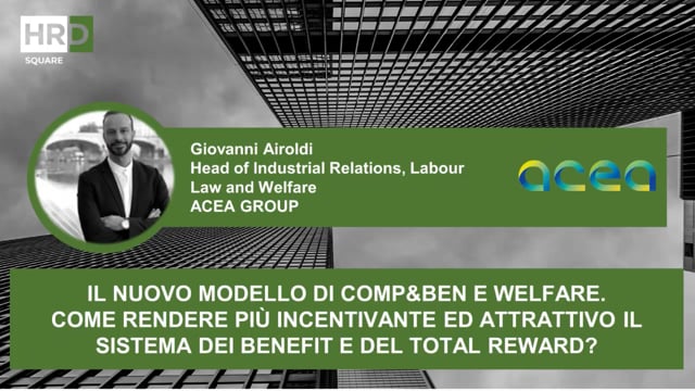 Thumbnail Il nuovo modello di Comp&Ben e welfare_ACEA GROUP