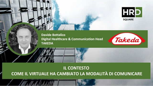 Thumbnail Il contesto, come il virtuale ha cambiato la modalità di comunicare TAKEDA