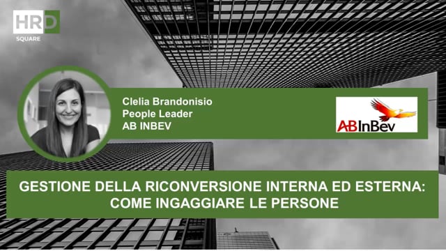Thumbnail Gestione della riconversione interna ed esterna – Come ingaggiare le persone_AB IMBEV