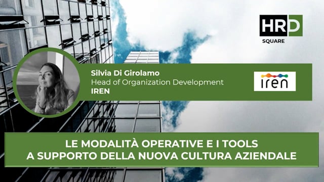 Thumbnail Le modalità operative e i tools a supporto della nuova cultura aziendale IREN