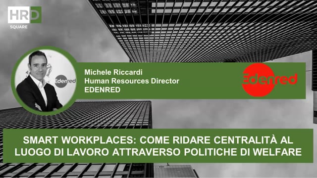 Thumbnail Smart workplace Come ridare centralità al luogo di lavoro attraverso politiche di welfare_EDENRED