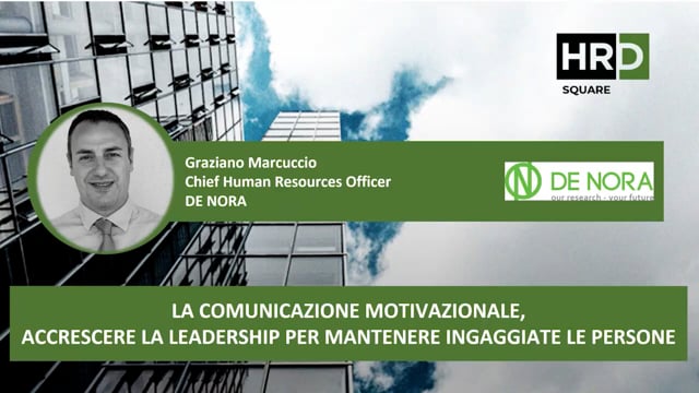 Thumbnail Comunicazione motivazionale, accrescere leadership per mantenere ingaggiate persone DE NORA