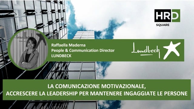 Thumbnail Comunicazione motivazionale, accrescere leadership per mantenere ingaggiate persone LUNDBECK