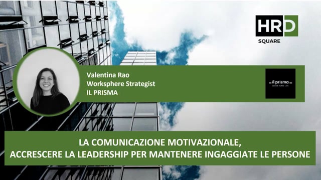 Thumbnail Comunicazione motivazionale, accrescere leadership per mantenere ingaggiate persone IL PRISMA