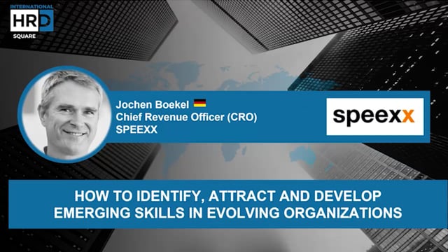 Thumbnail How to Identify, Attract and Develop Emerging Skills in Evolving Organizations SPEEXX GERMANY