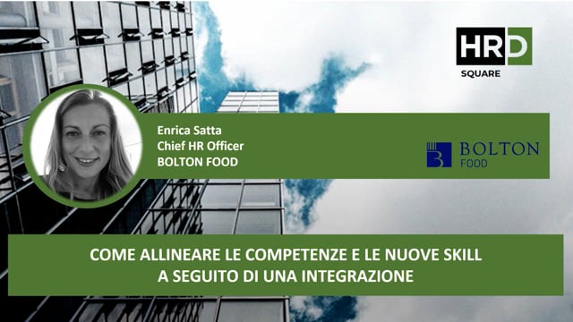 Thumbnail Come allineare le competenze e le nuove skill a seguito di una integrazione BOLTON FOOD