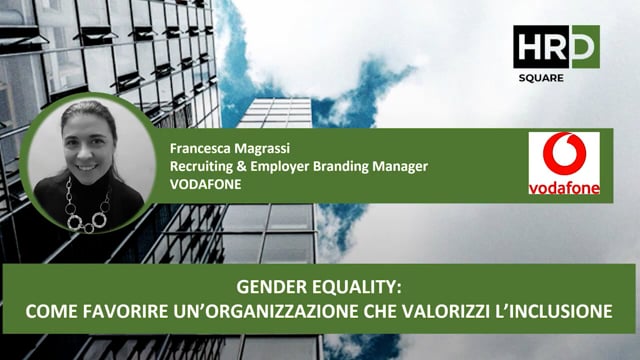 Thumbnail Gender equality, come favorire un’organizzazione che valorizzi l’inclusione VODAFONE
