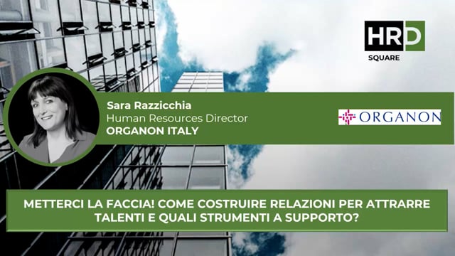 Thumbnail Come costruire relazioni per attrarre talenti ORGANON ITALIA