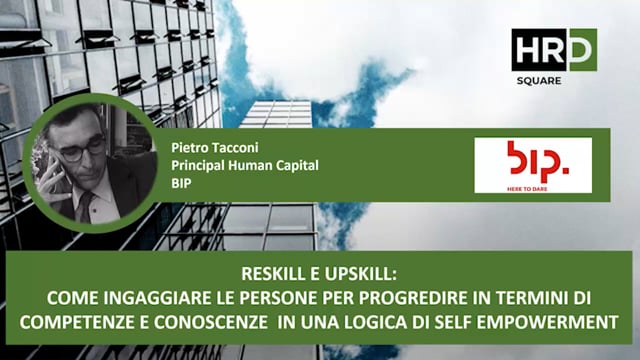 Thumbnail Reskill e upskill, come ingaggiare le persone in una logica di self empowerment BIP