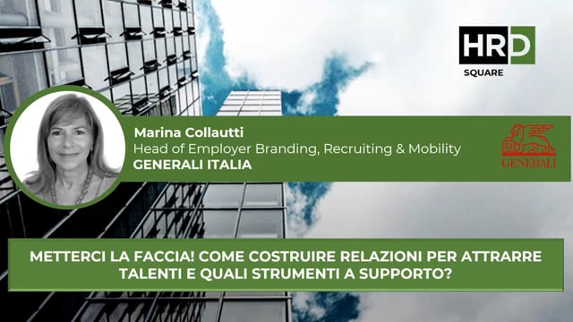 Thumbnail Come costruire relazioni per attrarre talenti GENERALI ITALIA