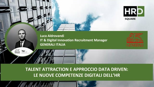 Thumbnail Talent attraction e approccio data driven, le nuove competenze digitali dell’HR GENERALI ITALIA