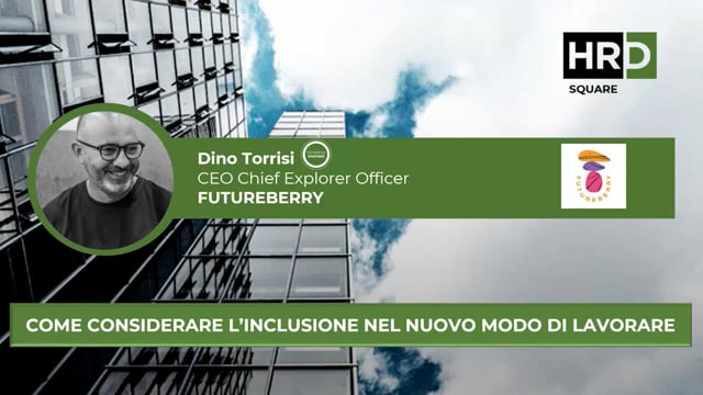 Thumbnail Come considerare l’inclusione nel nuovo modo di lavorare FUTUREBERRY
