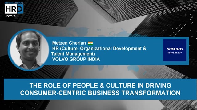Thumbnail The Role of People & Culture in Driving Consumer Centric Business Transformation VOLVO GROUP INDIA