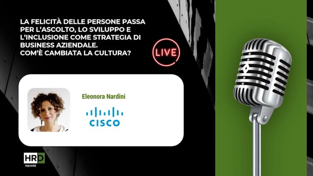 Thumbnail Felicità delle persone, ascolto, sviluppo, inclusione e cultura CISCO