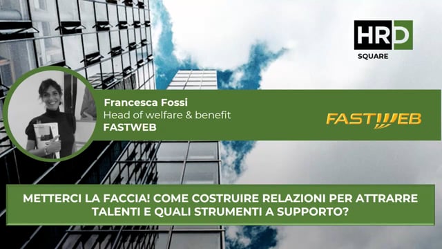 Thumbnail Come costruire relazioni per attrarre talenti FASTWEB