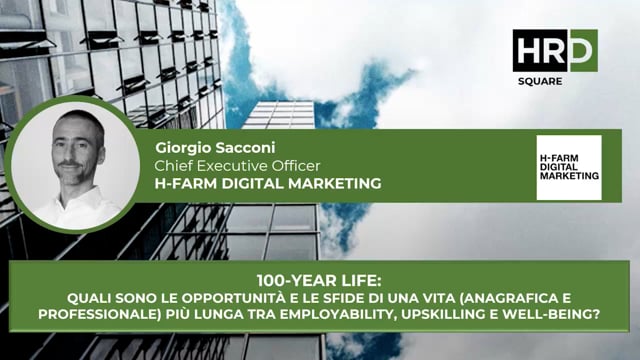 Thumbnail 100 year life employability, upskilling e well being H FARM DIGITAL MARKETING