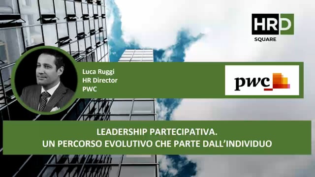 Thumbnail Leadership partecipativa Un percorso evolutivo che parte dall’individuo PWC