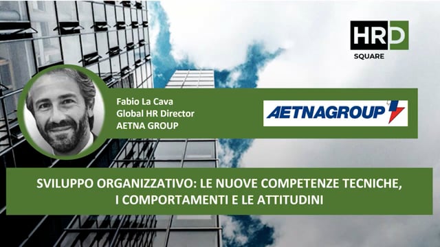 Thumbnail Sviluppo organizzativo-le nuove competenze tecniche i comportamenti le attitudini AETNA GROUP