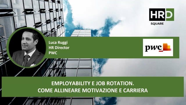 Thumbnail Employability e job rotation, Come allineare motivazione e carriera PWC