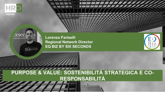 Thumbnail Purpose & Value, sostenibilità strategica e co responsabilità EQ BIZ BY SIX SECONDS