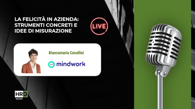 Thumbnail La felicità in azienda – strumenti e misurazione MINDWORK