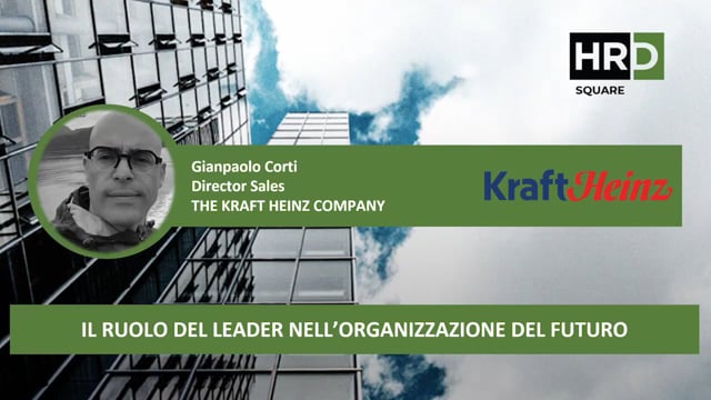 Thumbnail Il ruolo del leader nell’organizzazione del futuro THE KRAFT HEINZ COMPANY