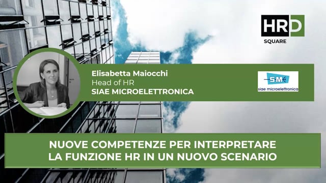 Thumbnail Nuove competenze, la funzione HR in un nuovo scenario SIAE MICROELETTRONICA