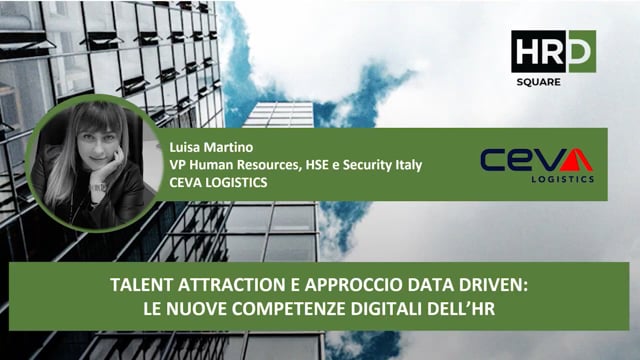 Thumbnail Talent attraction e approccio data driven, le nuove competenze digitali dell’HR CEVA LOGISTICS