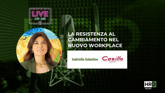 Thumbnail La resistenza al cambiamento nel nuovo workplace GRUPPO CASILLO
