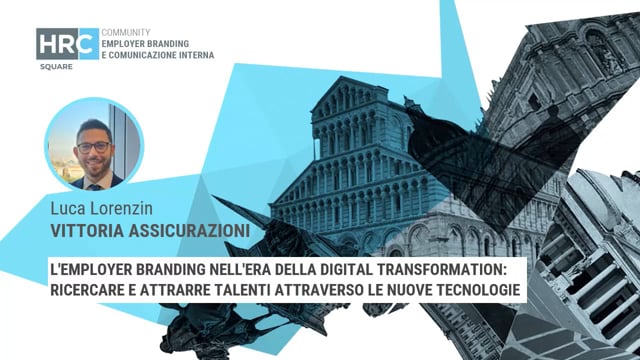 Thumbnail L'employer branding nell'era della digital transformation- ricercare e attrarre talenti attraverso le nuove tecnologie_VITTORIA