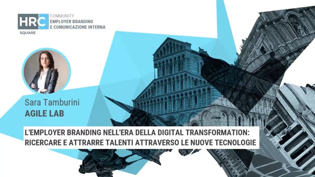 Thumbnail L'employer branding nell'era della digital transformation - ricercare e attrarre talenti attraverso le nuove tecnologie_AGILE LAB