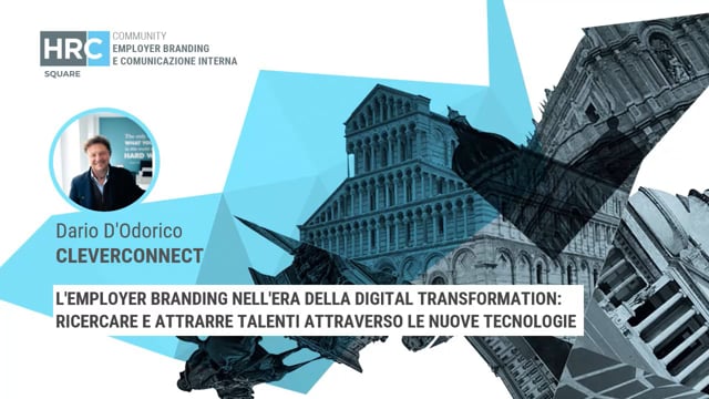 Thumbnail L'employer branding nell'era della digital transformation - ricercare e attrarre talenti attraverso le nuove tecnologie_CLEVERCONNECT